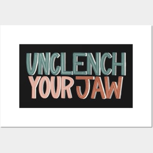 Unclench Your Jaw Posters and Art